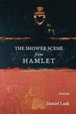 The Shower Scene from Hamlet