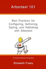 Arbortext 101: Best Practices for Configuring, Authoring, Styling, and Publishing with Arbortext 