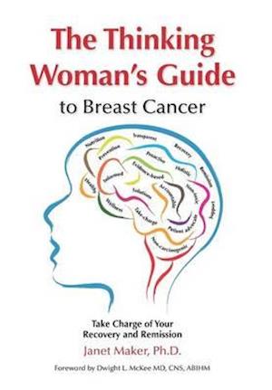 The Thinking Woman's Guide to Breast Cancer