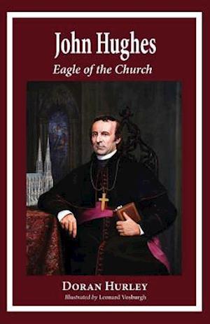 John Hughes, Eagle of the Church