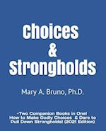 Choices & Strongholds: - Two Companion Books in One! (2021 Edition) 