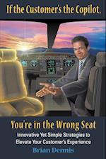 If the Customer's the Copilot, You're in the Wrong Seat