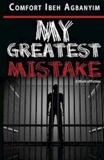 My Greatest Mistake