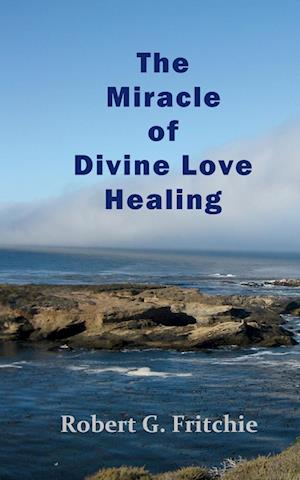 The Miracle of Divine Love Healing