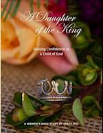 A Daughter of the King: Gaining Confidence as a Child of God 