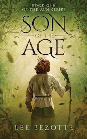 Son of the Age: Book One of the Aun Series