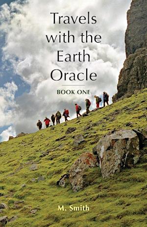Travels with the Earth Oracle - Book One