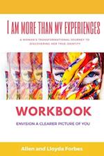 I Am More Than My Experiences Workbook