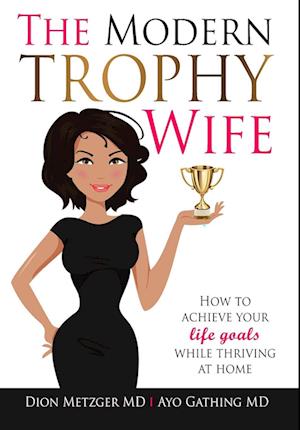 The Modern Trophy Wife