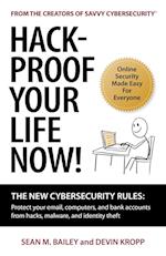 Hack-Proof Your Life Now!