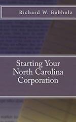 Starting Your North Carolina Corporation
