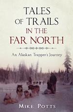 Tales of Trails in the Far North