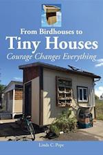 From Birdhouses to Tiny Houses