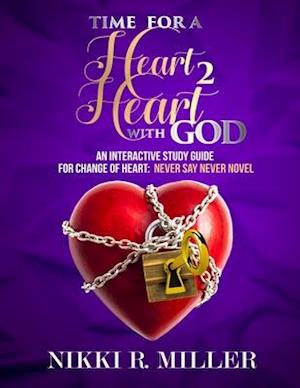 TIME FOR A Heart 2 Heart WITH GOD