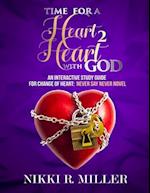 TIME FOR A Heart 2 Heart WITH GOD