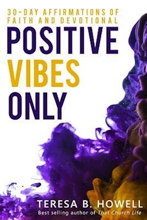 Positive Vibes Only