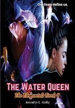 The Water Queen: The Elementals Book 4 