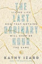 The Last Ordinary Hour