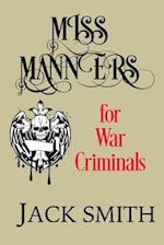 Miss Manners for War Criminals