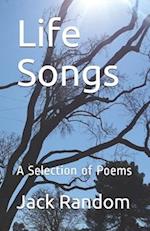 Life Songs: A Selection of Poems 