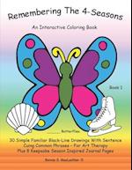Remembering The 4-Seasons - Book 1: Interactive Coloring and Activity Book for People With Dementia, Alzheimer's, Stroke, Brain Injury and Other Cogni