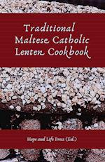 Traditional Maltese Catholic Lenten Cookbook