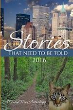 Stories That Need to Be Told 2016