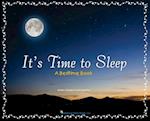 It's Time to Sleep: A Bedtime Book 