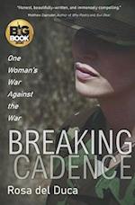 Breaking Cadence: One Woman's War Against the War 