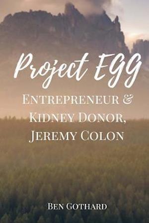 Entrepreneur & Kidney Donor, Jeremy Colon