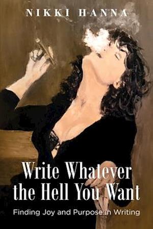 Write Whatever the Hell You Want