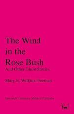 The Wind in the Rose Bush: And Other Ghost Stories 