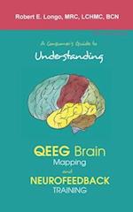 A Consumer's Guide to Understanding QEEG Brain Mapping and Neurofeedback Training 