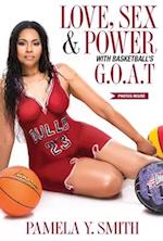 Love, Sex, & Power with Basketball's G.O.A.T.