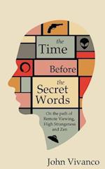 The Time Before the Secret Words