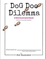 Dog Doo Dilemma: A Kid Illustrated Book 