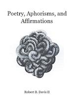 Poetry, Aphorisms, and Affirmations