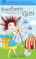 Southern Fried Son of a Gun (a Willow Crier Cozy Mystery Book 4)