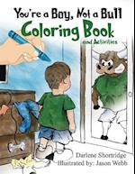 You're a Boy, Not a Bull Coloring Book