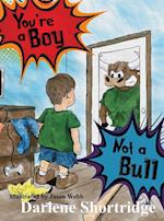 You're a Boy, Not a Bull