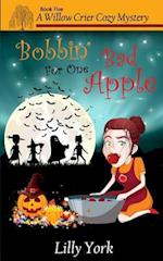 Bobbin' for One Bad Apple (a Willow Crier Cozy Mystery Book 5)