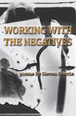 Working with the Negatives