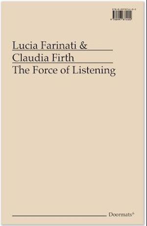 The Force of Listening