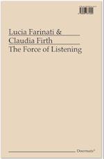 The Force of Listening