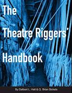 The Theatre Riggers' Handbook