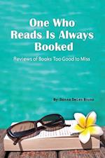 One Who Reads Is Always Booked
