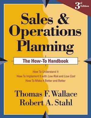 Sales and Operations Planning the How-To Handbook