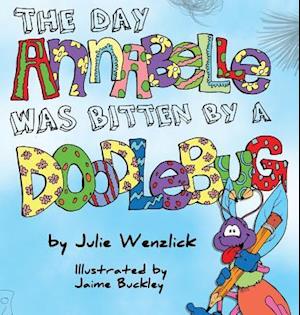 The Day Annabelle Was Bitten by a Doodlebug