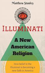 Illuminati - A New American Religion