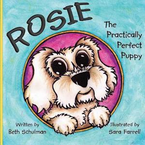 Rosie the Practically Perfect Puppy